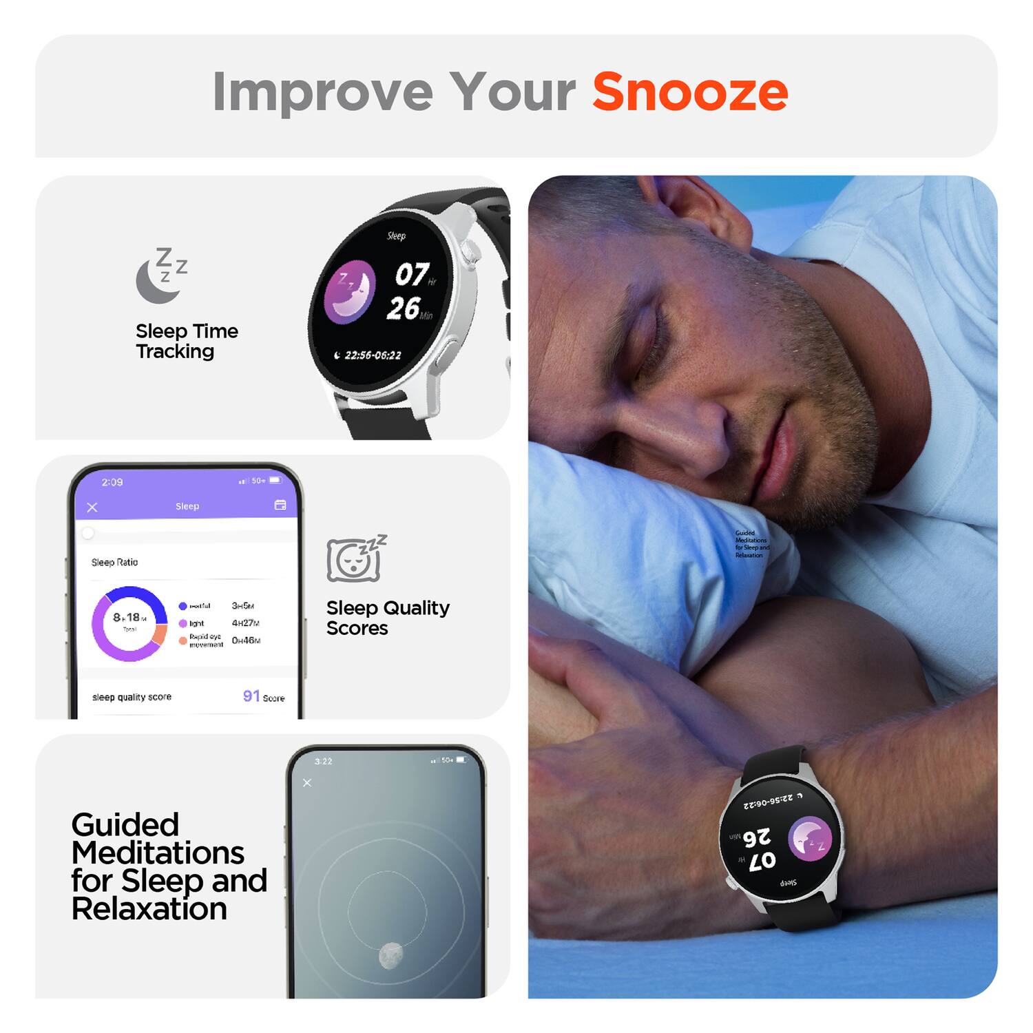 Improve Your Snooze

Sleep Time Tracking
07 H 26 Min
22:56-06-22

Sleep Ratio
8:18
Sleep Quality Scores
91 Score

Guided Meditations for Sleep and Relaxation
