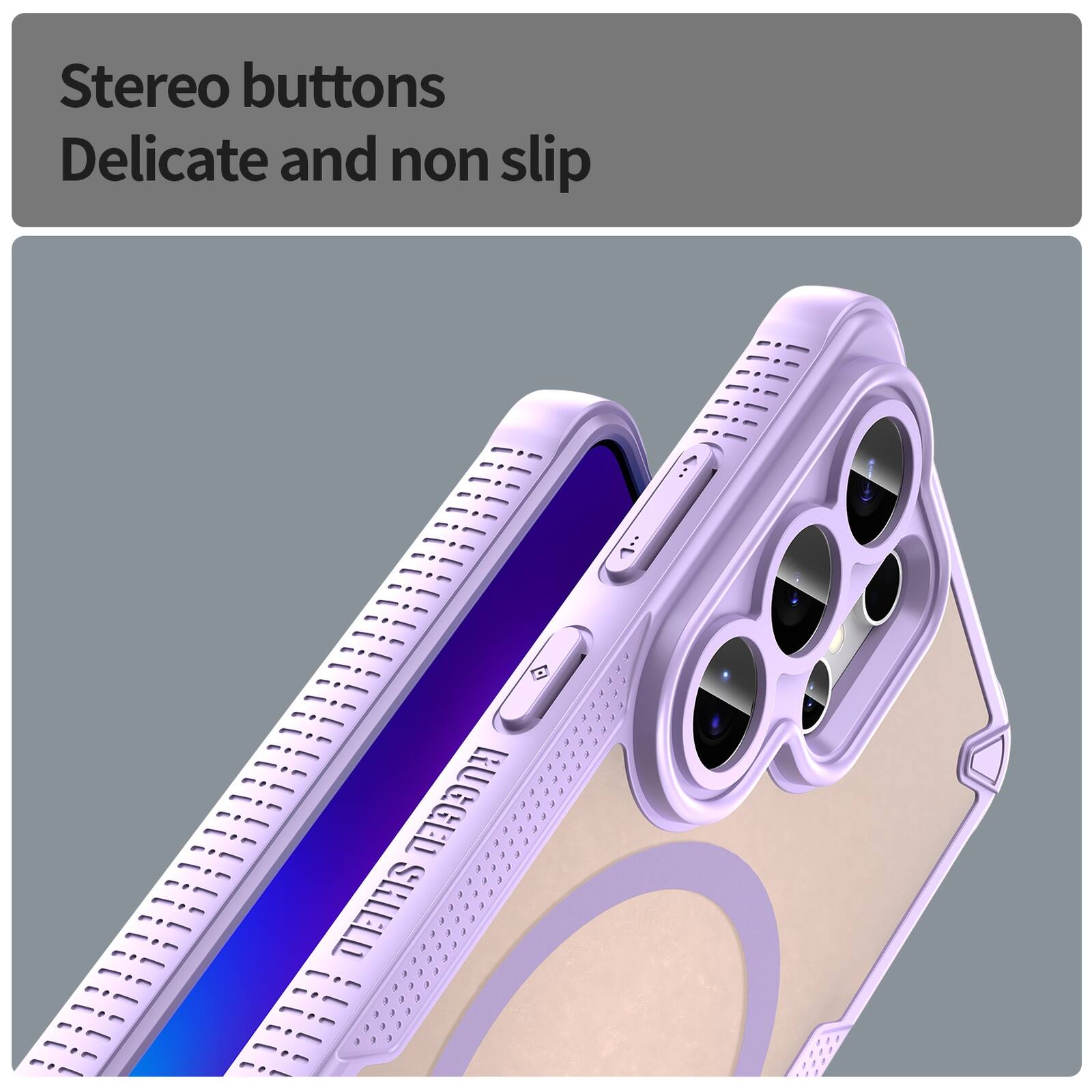 Stereo buttons  
Delicate and non slip
