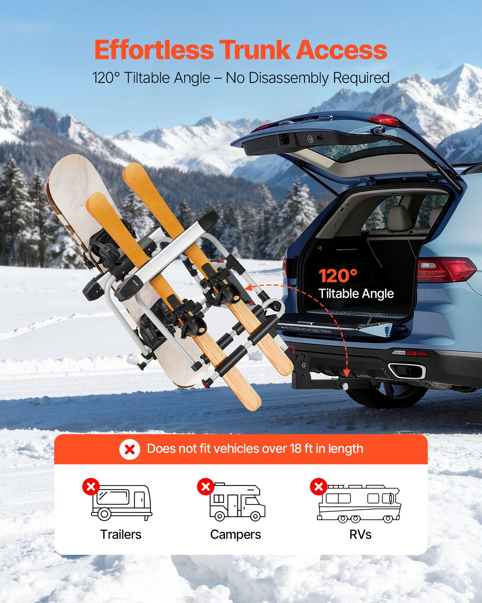 Effortless Trunk Access  
120° Tiltable Angle – No Disassembly Required  

120° Tiltable Angle  

Does not fit vehicles over 18 ft in length  

Trailers  
Campers  
RVs