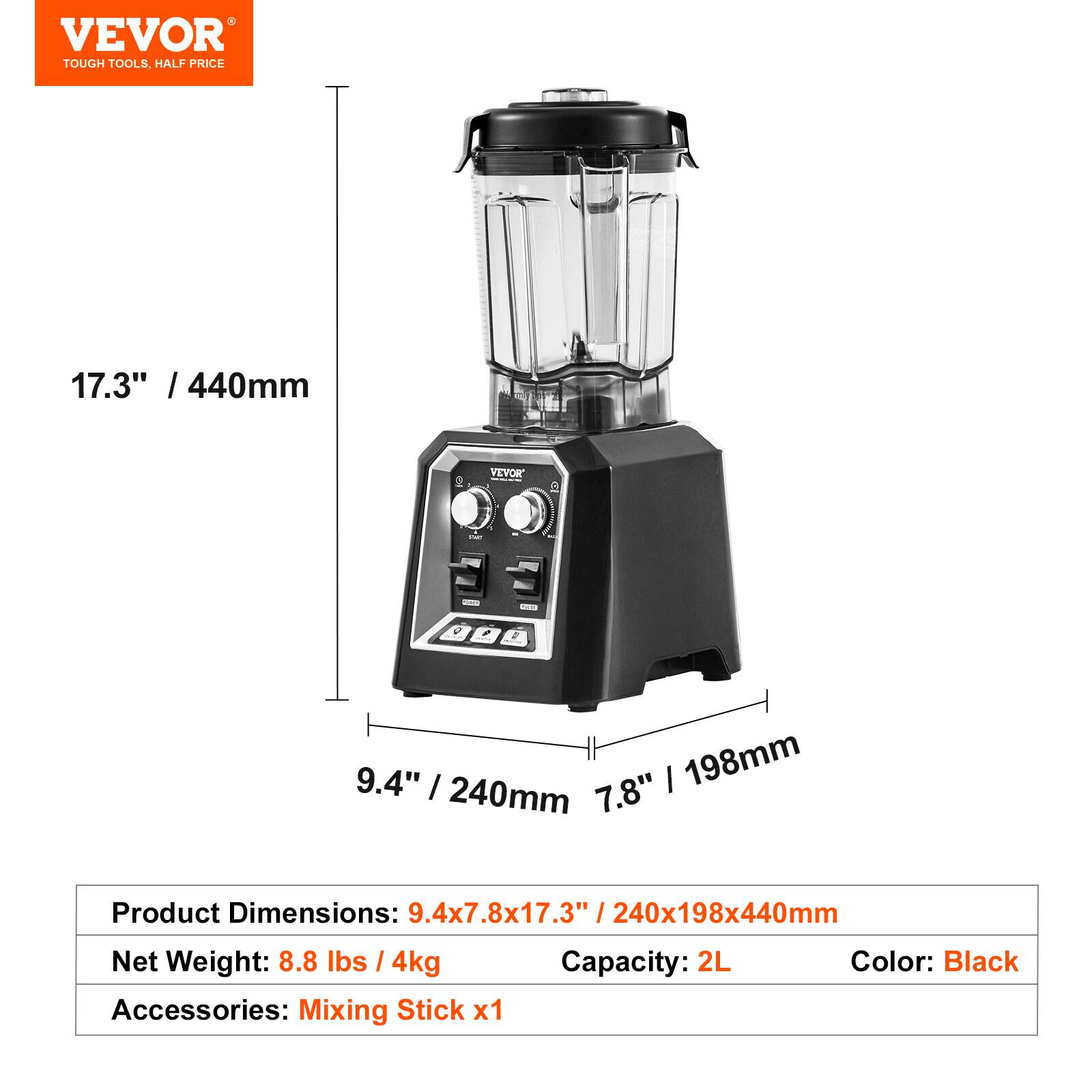 VEVOR TOUGH TOOLS, HALF PRICE

17.3" / 440mm

VEVOR

9.4" / 240mm 7.8" / 198mm

Product Dimensions: 9.4x7.8x17.3" / 240x198x440mm

Net Weight: 8.8 lbs / 4kg

Capacity: 2L

Color: Black

Accessories: Mixing Stick x1