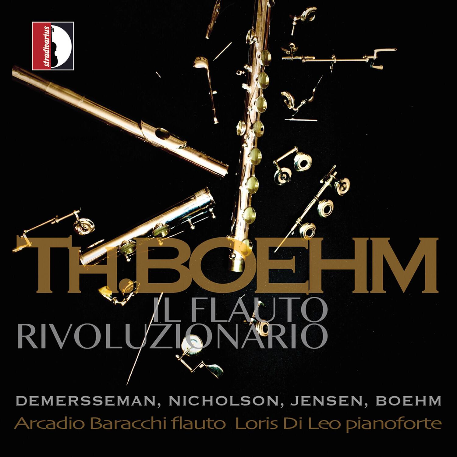 4 stradivarius  
TH. BOEHM  
IL FLAUTO RIVOLUZIONARIO  

DEMERSEMAN, NICHOLSON, JENSEN, BOEHM  
Arcadio Baracchi flauto  
Loris Di Leo pianoforte