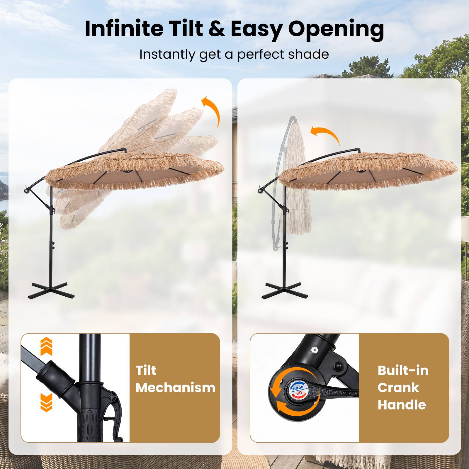 Infinite Tilt & Easy Opening  
Instantly get a perfect shade

Tilt Mechanism  
DOWN, UP

Built-in Crank Handle