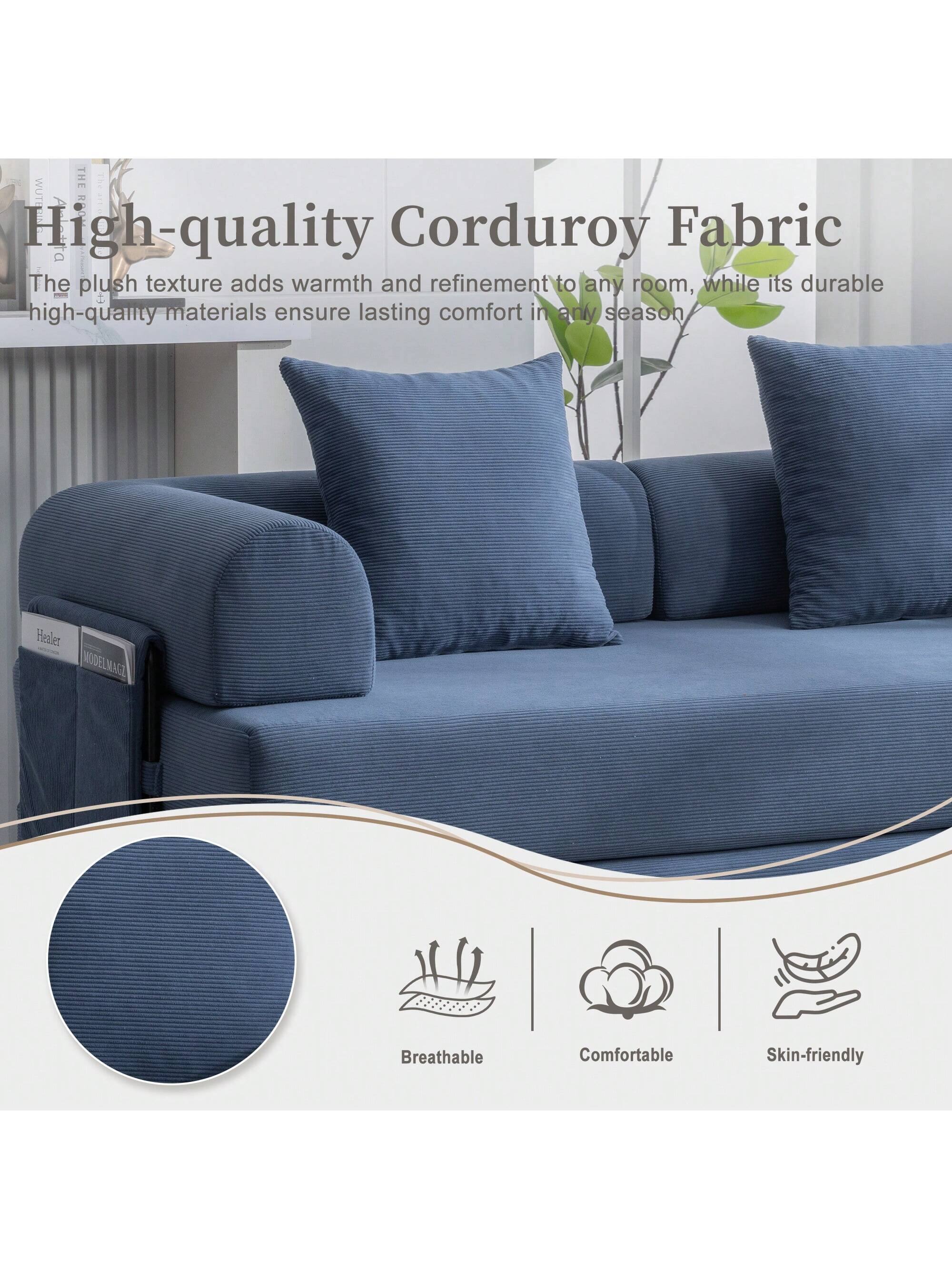 High-quality Corduroy Fabric

The plush texture adds warmth and refinement to any room, while its durable high-quality materials ensure lasting comfort in any season.

Breathable  
Comfortable  
Skin-friendly
