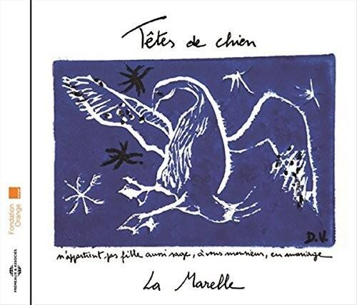 Tetes De Chien - La Marelle   - COMPACT DISCS [CD]