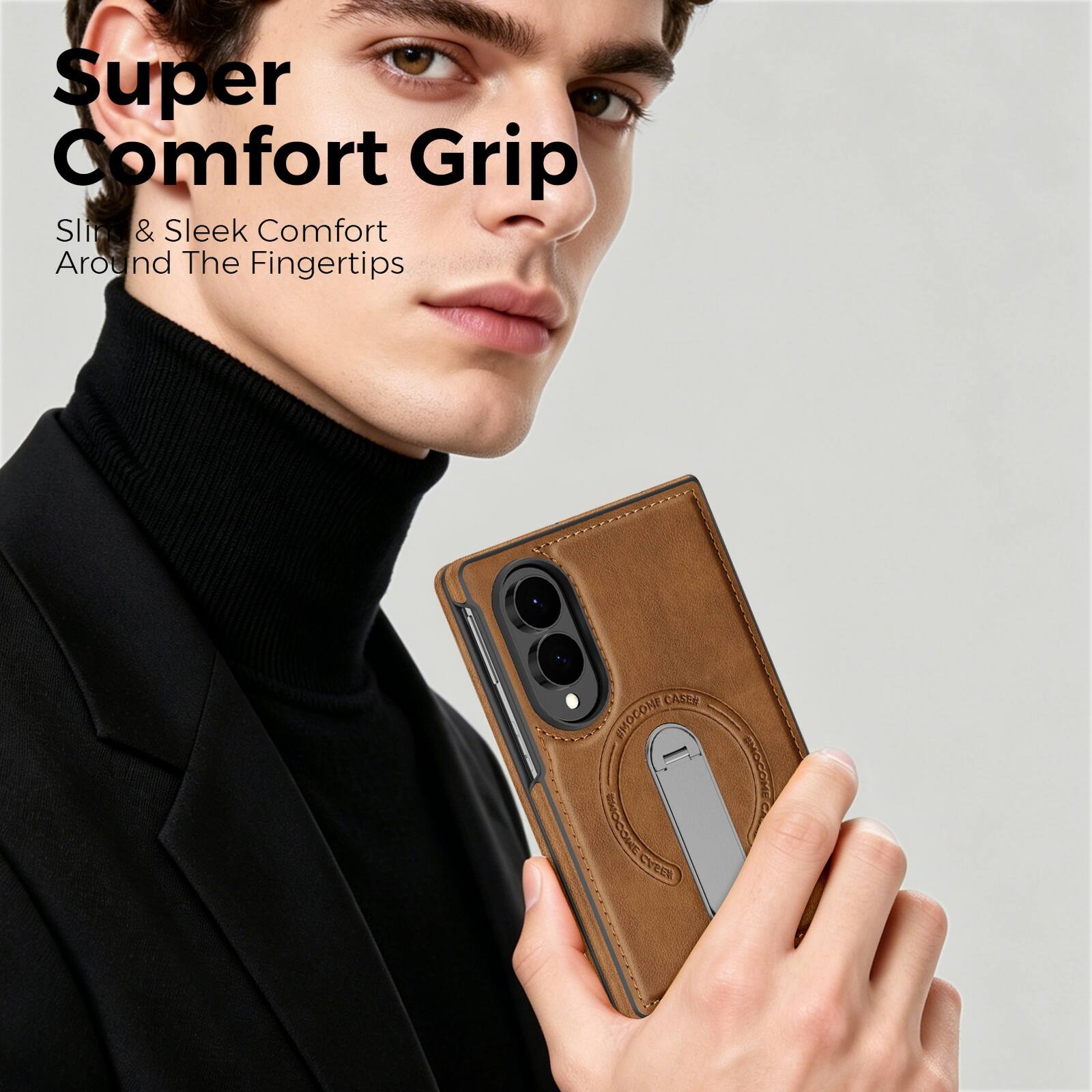 Super Comfort Grip  
Slim & Sleek Comfort Around The Fingertips