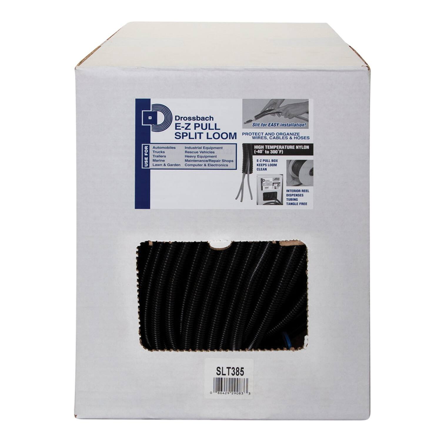 Drossbach E-Z PULL SPLIT LOOM  
EASY installation!  
PROTECT AND ORGANIZE WIRES, CABLES & HOSES  
Automobiles  
Industrial Equipment  
Trucks  
Rescue Vehicles  
Trailers  
Heavy Equipment  
Marine  
Maintenance/Repair Shops  
Lawn & Garden  
Computer & Electronics  
KEEPS LOOM CLEAR  
-40 to 300 F  
HIGH TEMPERATURE NYLON  
INTERIOR REEL DISPENSES TANGLE FREE  
SLT385