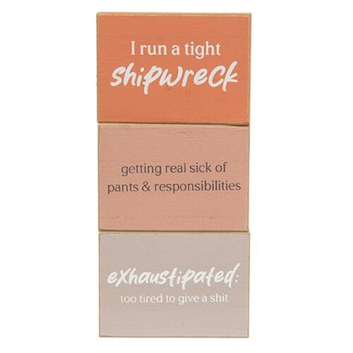 I run a tight shipwreck  
getting real sick of pants & responsibilities  
exhaustipated: too tired to give a shit