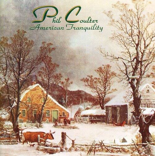 Phil Coulter - American Tranquility   - COMPACT DISCS [CD] price history on PriceWatchPro