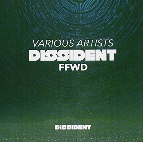 VARIOUS ARTISTS  
DISSIDENT  
FFWD  

DISSIDENT