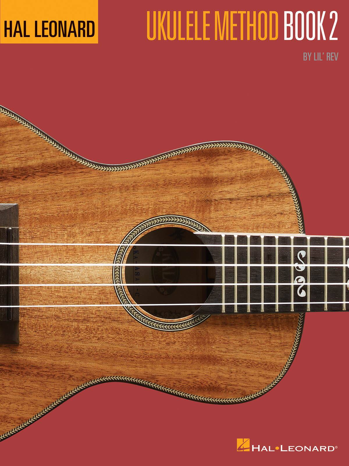 Hal Leonard - Ukulele Method Book 2 by Lil' Rev – Lessons, Songs, Chords & Techniques for Beginners