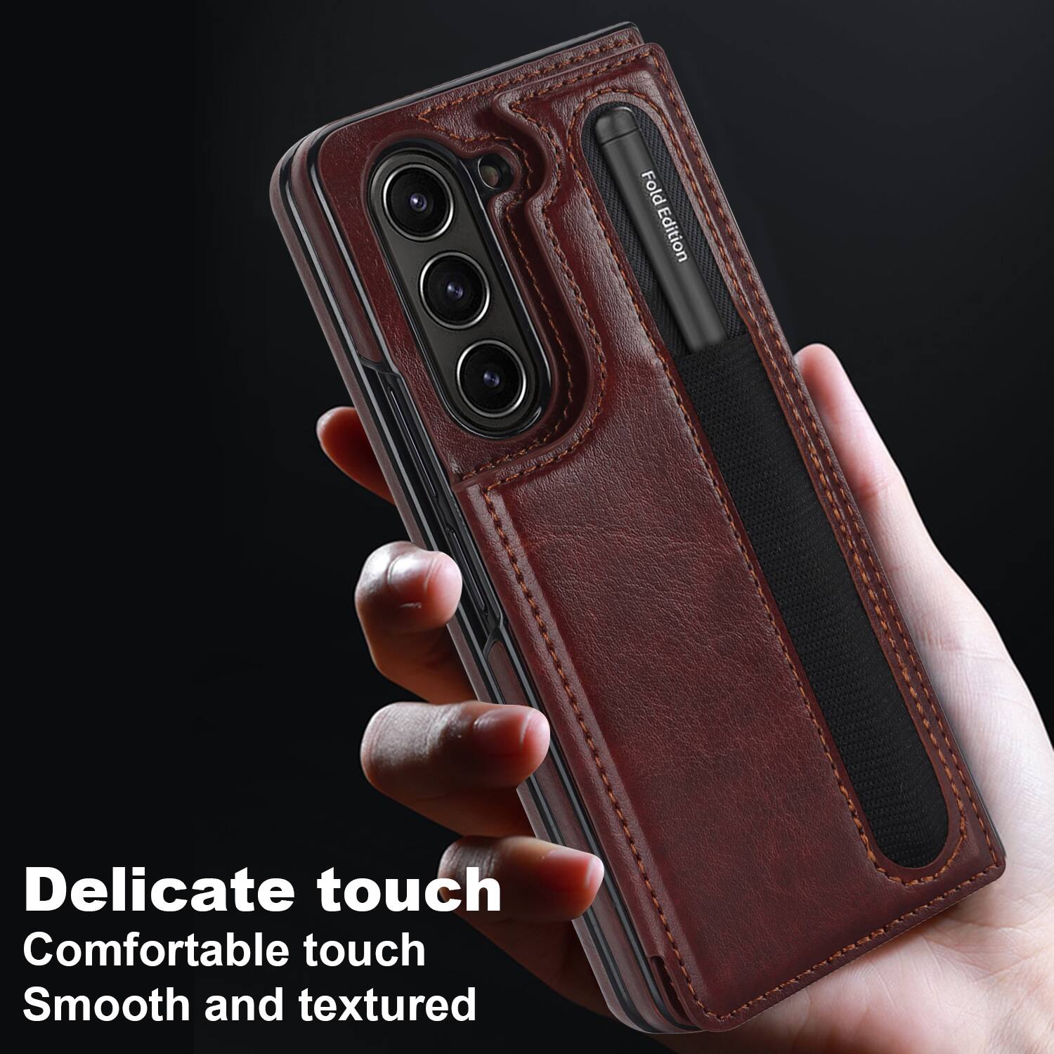 Fold Edition  
Delicate touch  
Comfortable touch  
Smooth and textured