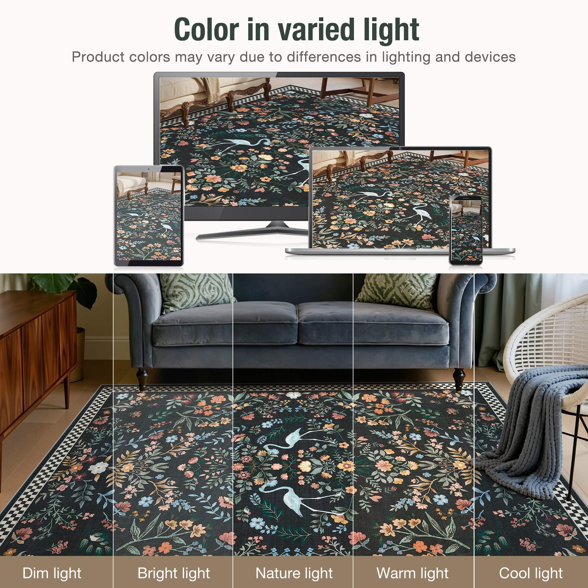 Color in varied light  
Product colors may vary due to differences in lighting and devices  

Dim light  
Bright light  
Nature light  
Warm light  
Cool light