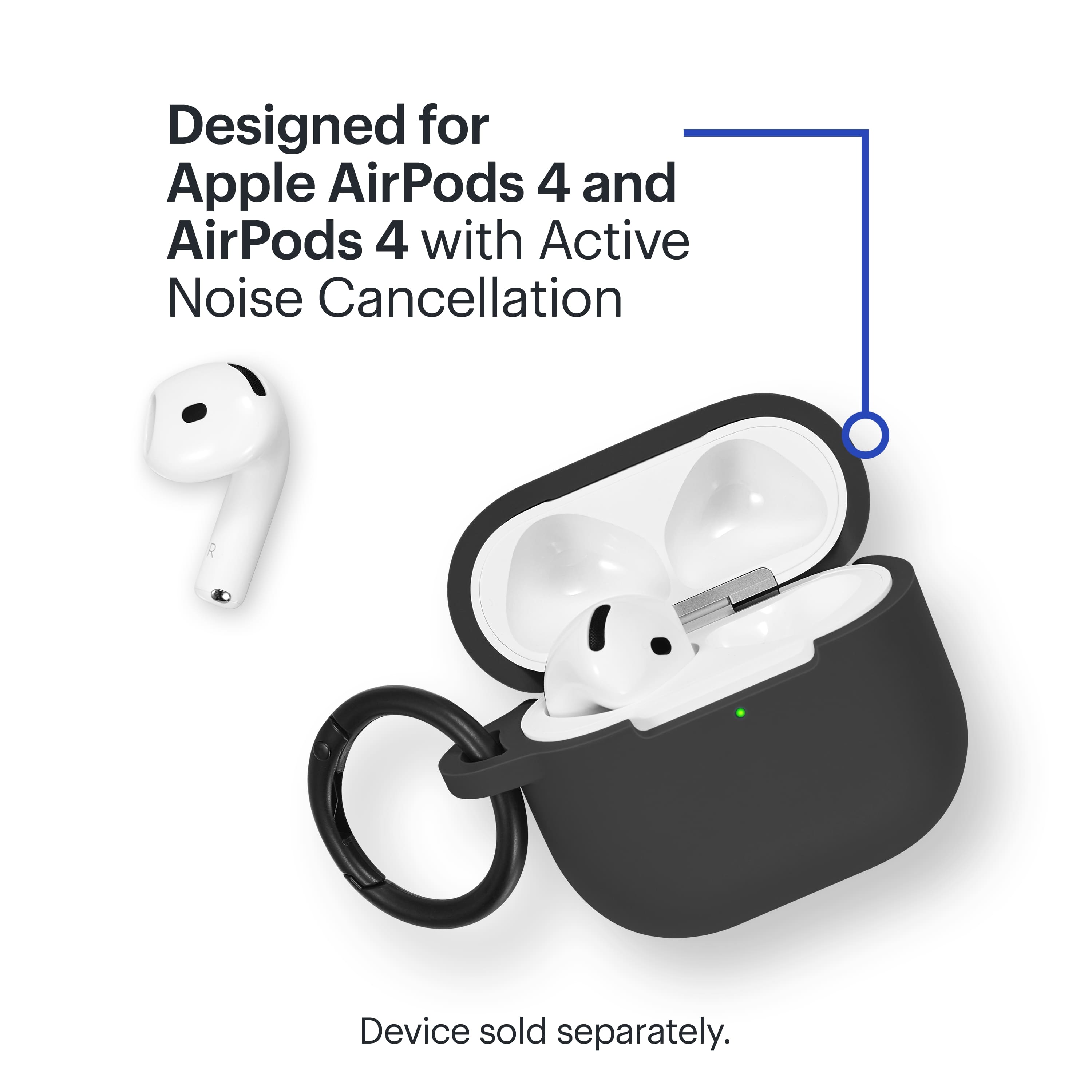 Designed for Apple AirPods 4 and AirPods 4 with Active Noise Cancellation. Device sold separately.