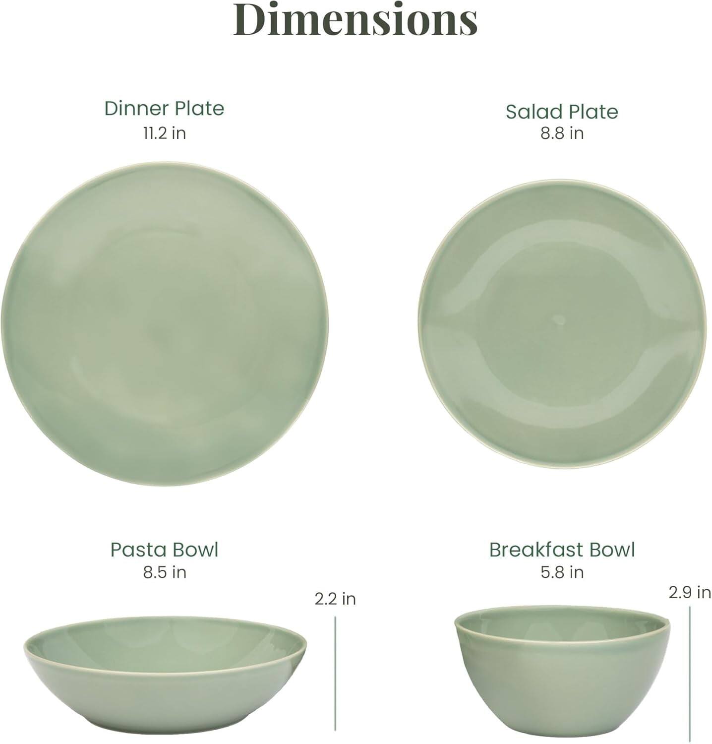 Dimensions  
- Dinner Plate: 11.2 in  
- Salad Plate: 8.8 in  
- Pasta Bowl: 8.5 in, 2.2 in  
- Breakfast Bowl: 5.8 in, 2.9 in