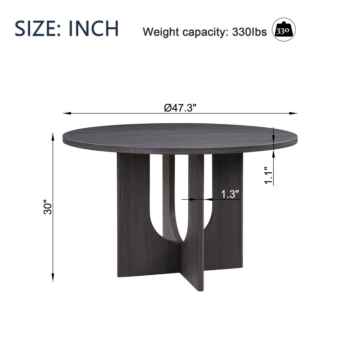 SIZE: INCH  
Weight capacity: 330lbs  
47.3"  
30"  
1.3"  
1.1"