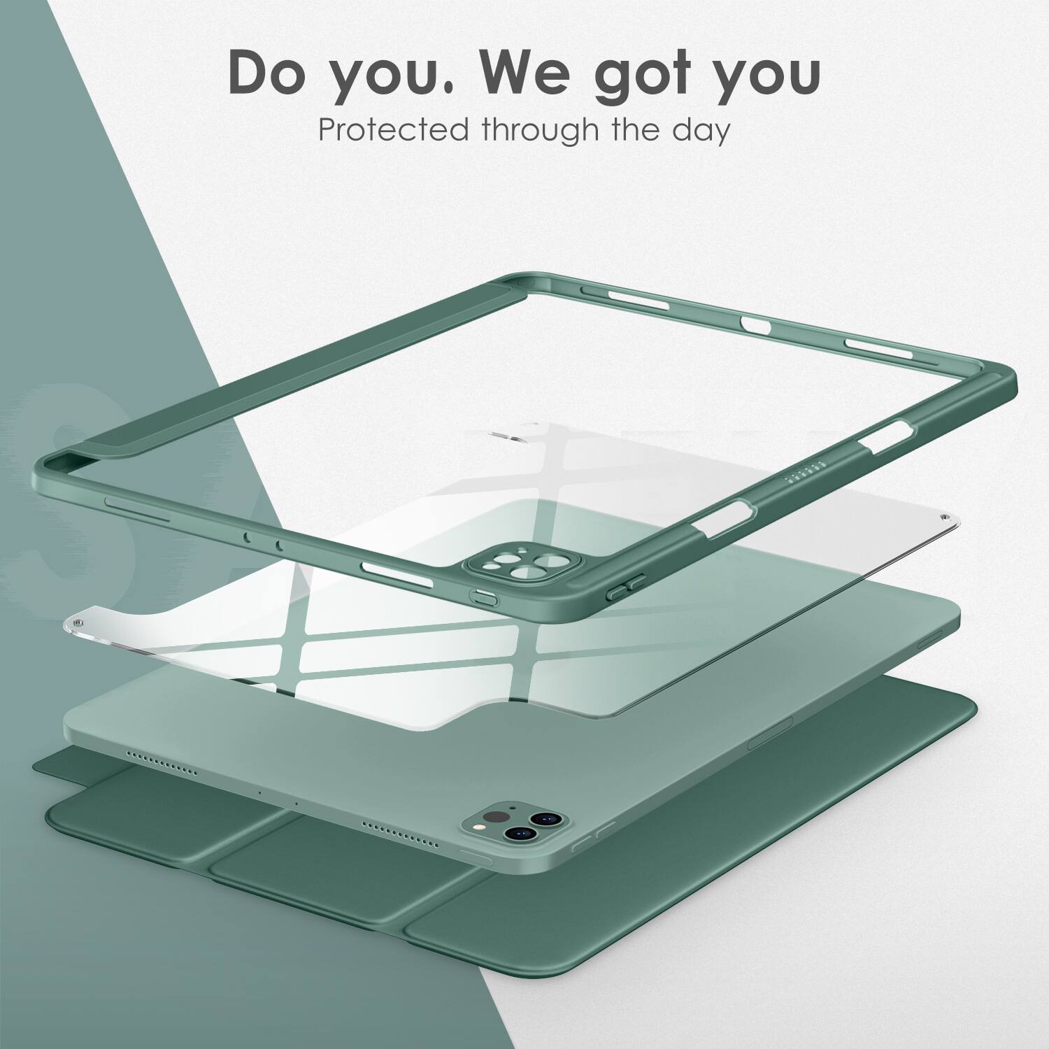 Do you. We got you  
Protected through the day