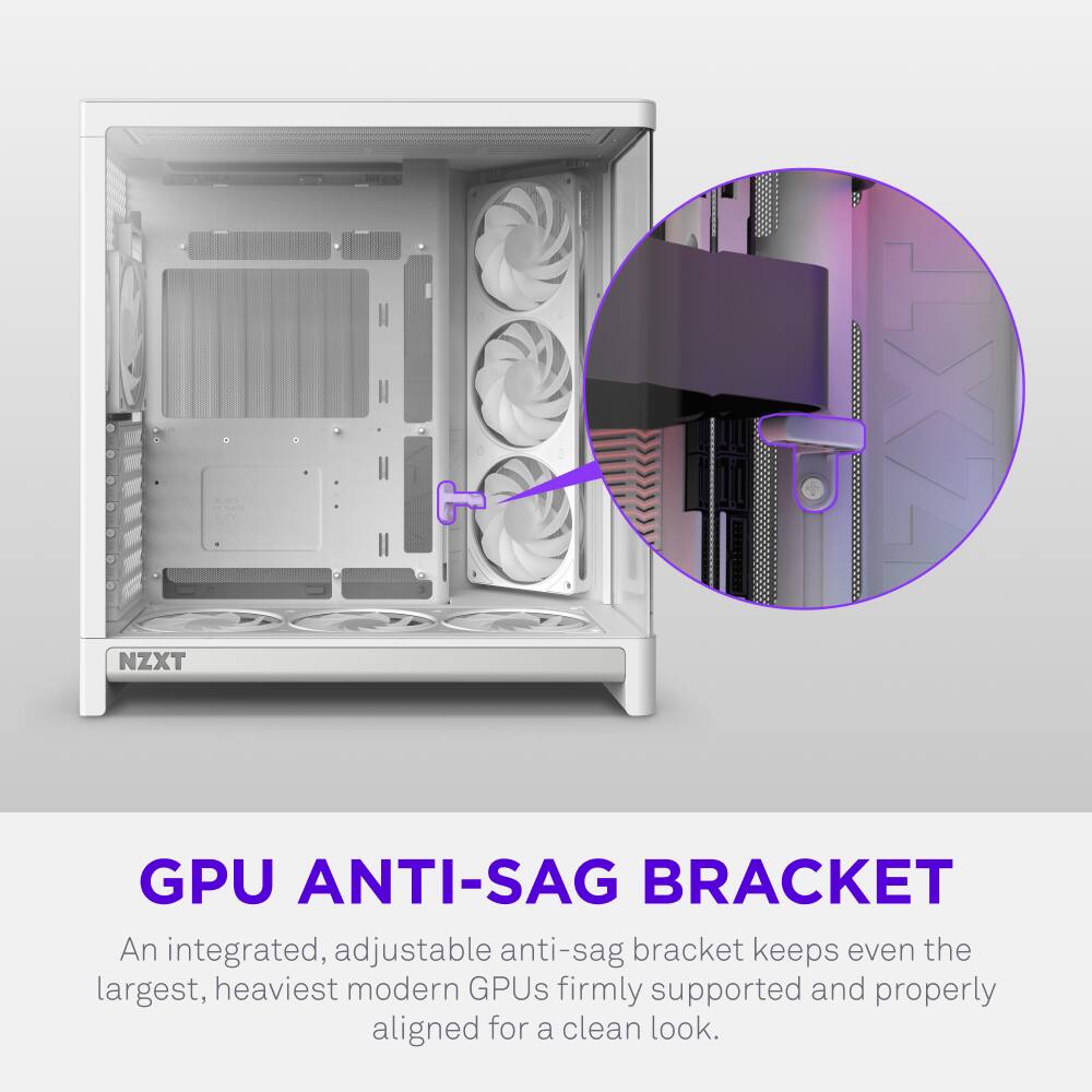 NZXT GPU ANTI-SAG BRACKET

An integrated, adjustable anti-sag bracket keeps even the largest, heaviest modern GPUs firmly supported and properly aligned for a clean look.
