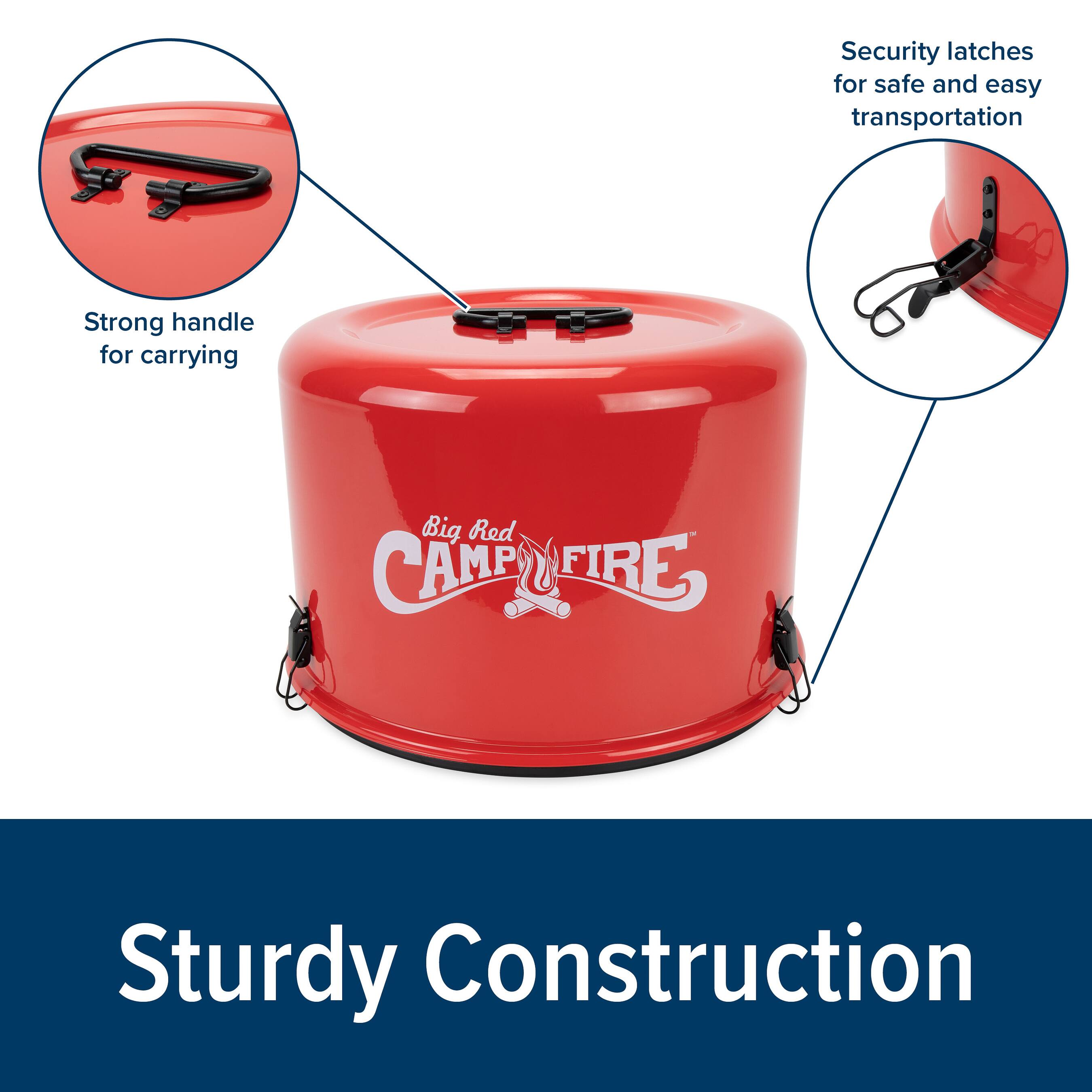 Security latches for safe and easy transportation  
Strong handle for carrying  
Big Red CAMP FIRE  
Sturdy Construction