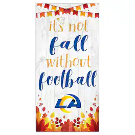 Fan Creations - Los Angeles Rams 6'' x 12'' Not Fall Without Football Sign - White