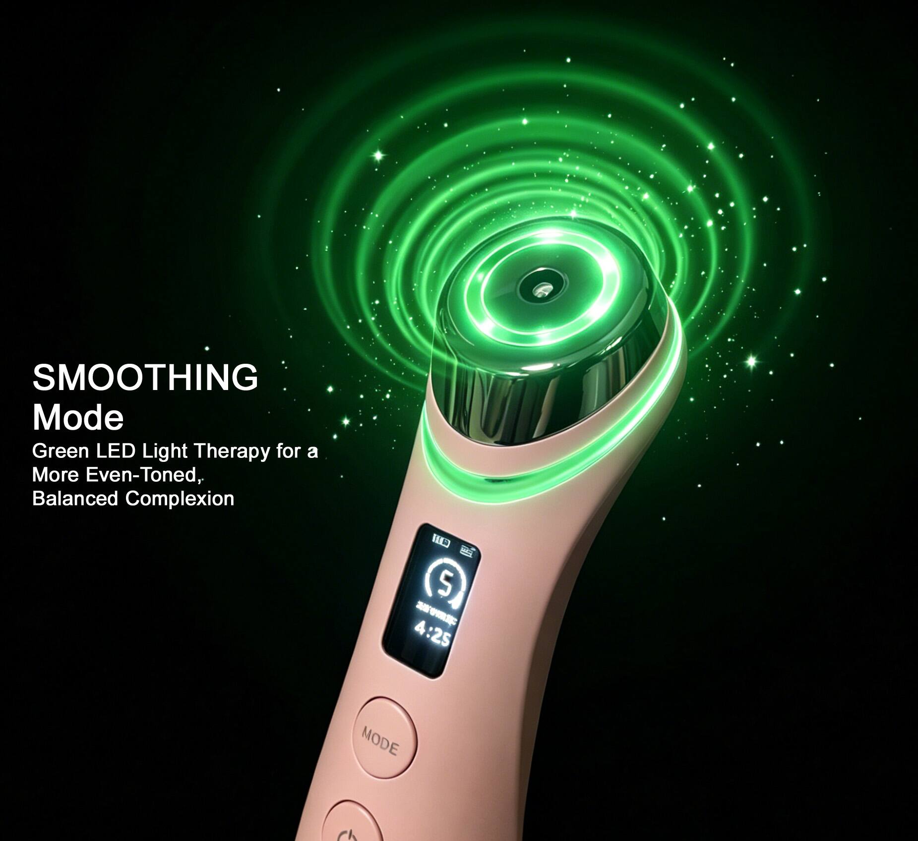 SMOOTHING Mode  
Green LED Light Therapy for a More Even-Toned, Balanced Complexion  

L I, 5 - VE - 4:25  
4 MODE