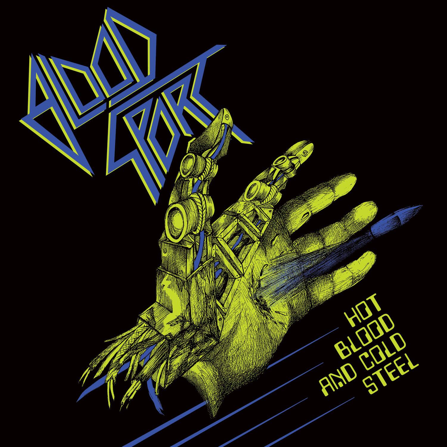 HOT BLOOD COLD AND STEEL