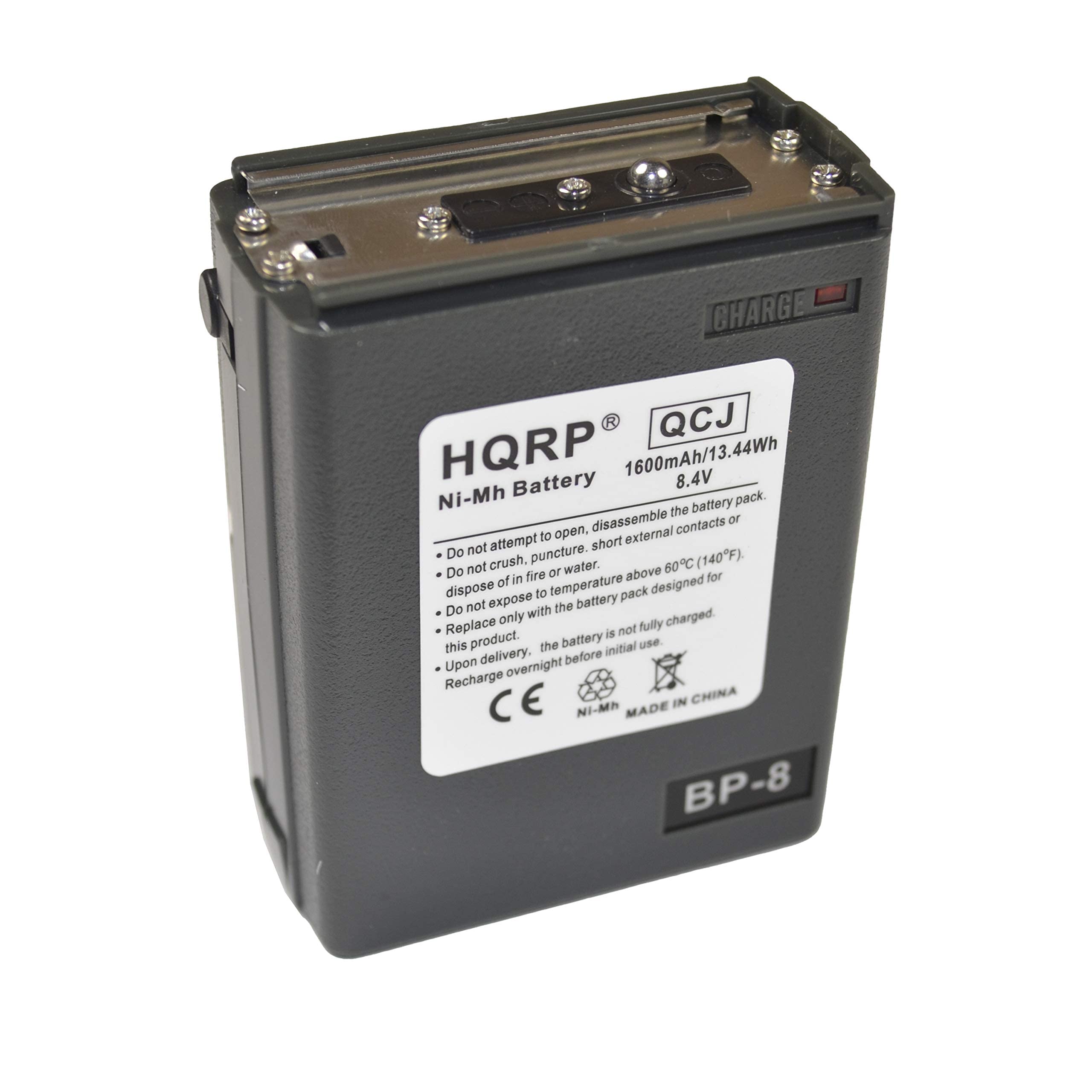 **CHARGE**  
**HQRP**  
**QCJ**  
**1600mAh/13.44Wh**  
**8.4V Ni-Mh Battery pack**

- Do not open, disassemble the battery pack.
- Do not crush, puncture, or expose to fire or water.
- Do not expose to temperatures above 60°C (140°F).
- Do not attempt to short external contacts or dispose of the battery pack.
- Replace only with this product.
- Upon delivery, the battery is not fully charged. Recharge overnight before initial use.

**BP-8**  
**MADE IN CHINA**