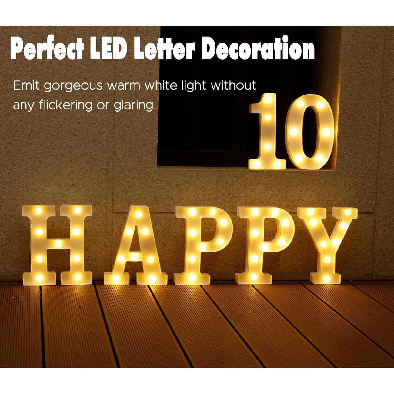 Perfect LED Letter Decoration

Emit gorgeous warm white light without any flickering or glaring.

10 HAPPY