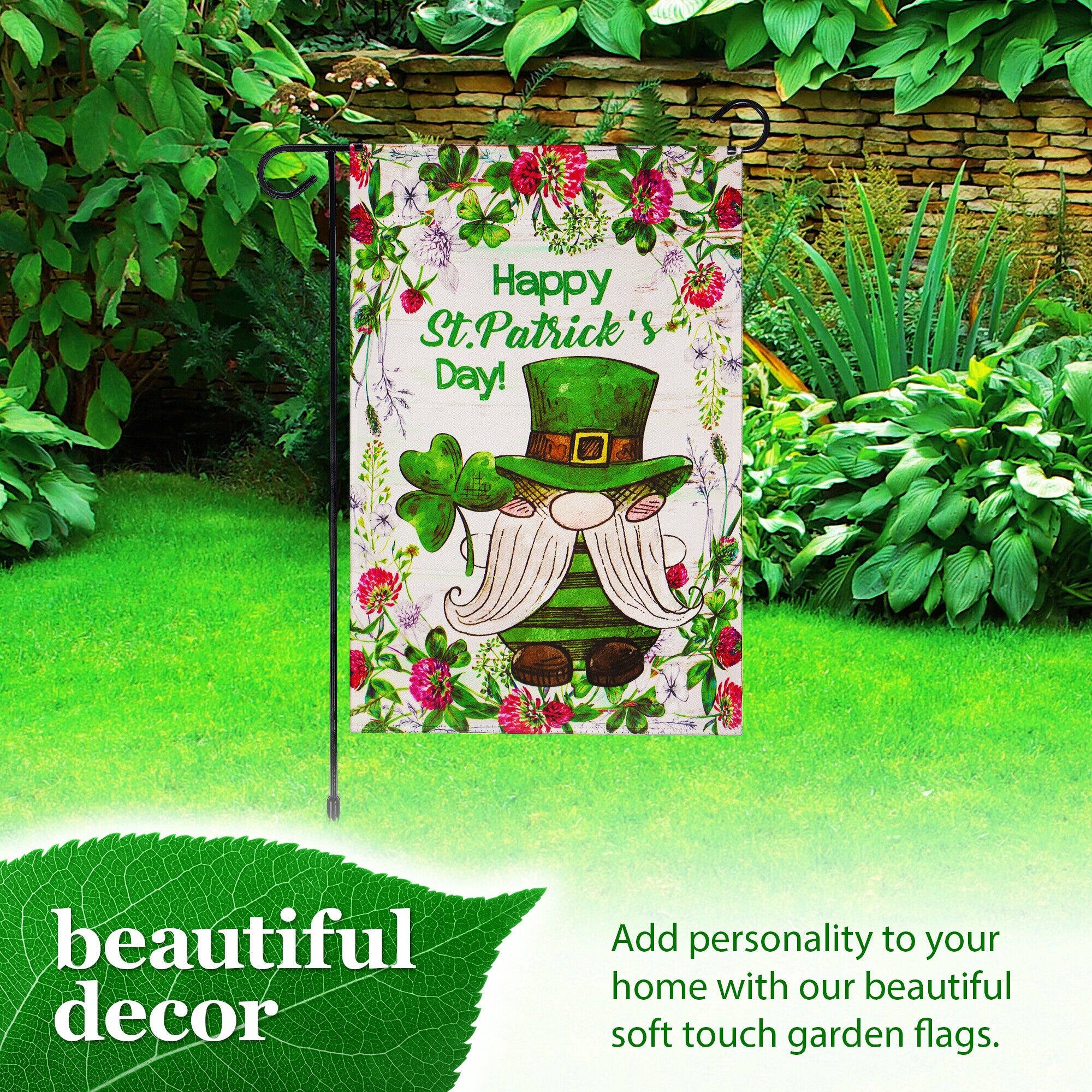 Happy St. Patrick's Day!  
beautiful decor  
Add personality to your home with our beautiful soft touch garden flags.