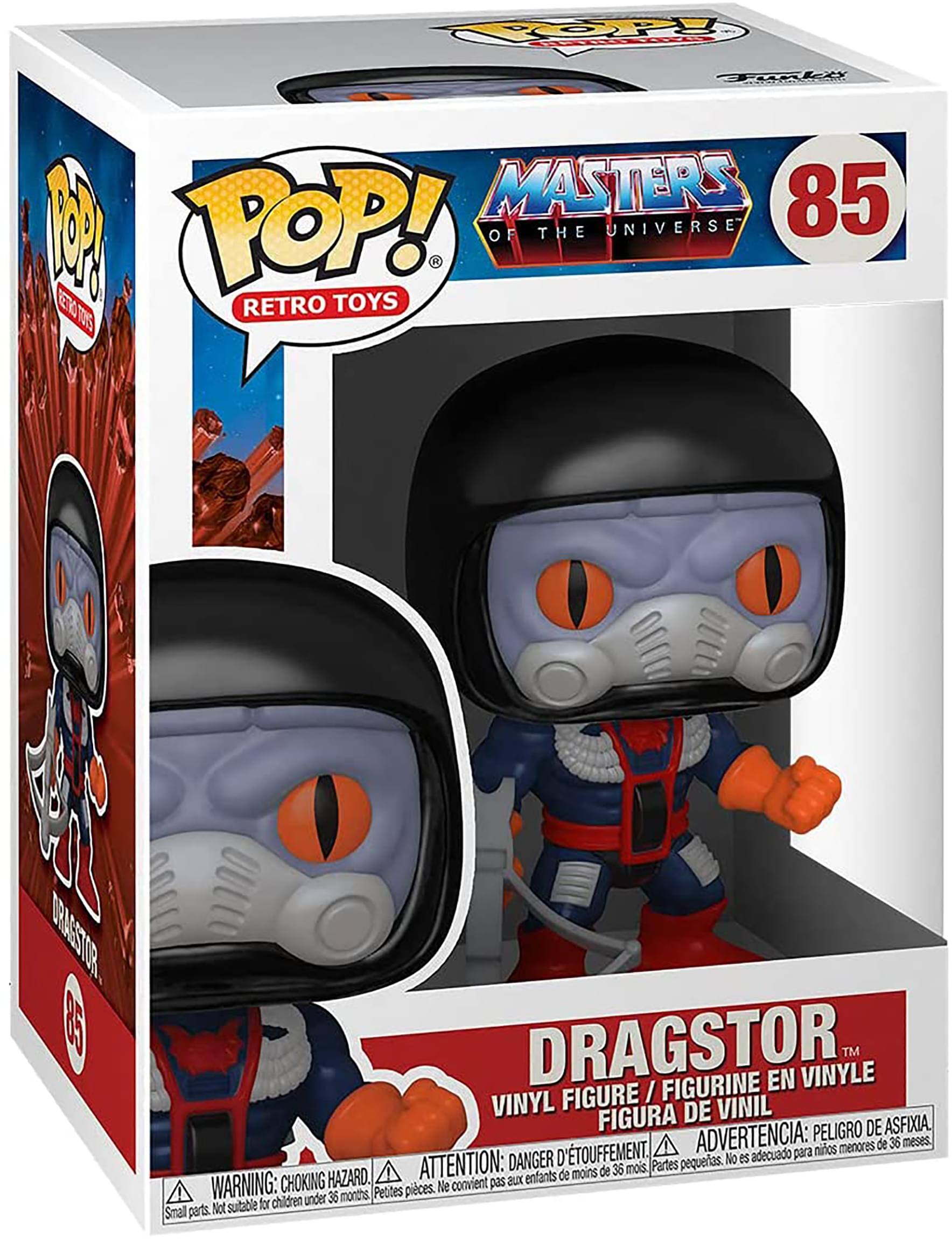 POP! RETRO TOYS  
MASTERS OF THE UNIVERSE  
85  

DRAGSTOR  
VINYL FIGURE / FIGURINE EN VINYLE / FIGURA DE VINIL  

WARNING: CHOKING HAZARD. Small parts. Not suitable for children under 36 months.  
ADVERTENCIA: PEQUEÑAS PIEZAS. NO ES ADECUADO PARA NIÑOS MENORES DE 36 MESES.  
ATTENTION: DANGER D'ÉTOUFFEMENT. NE CONVIENT PAS AUX ENFANTS DE MOINS DE 36 MOIS.