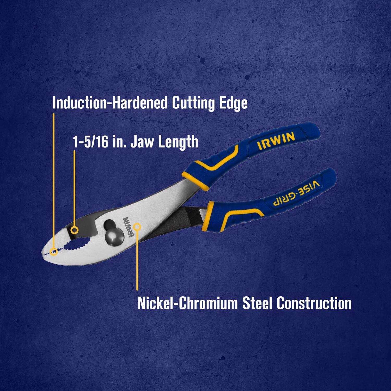 Induction-Hardened Cutting Edge  
1-5/16 in. Jaw Length  
IRWIN VISE-GRIP  
Nickel-Chromium Steel Construction