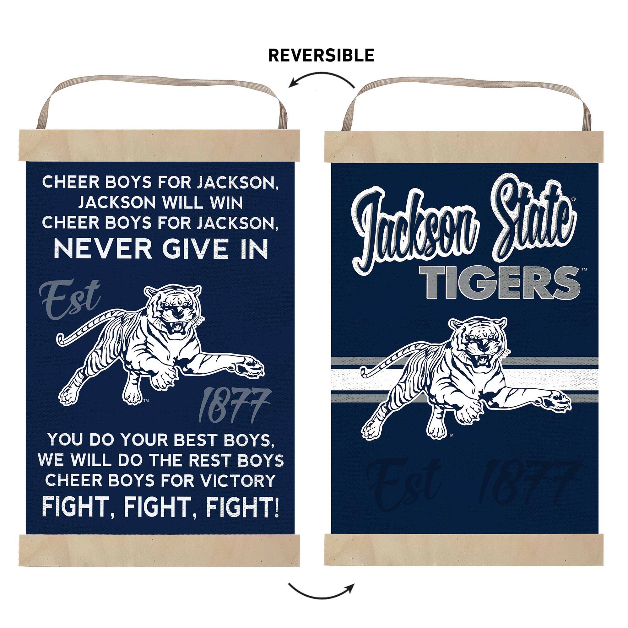 **Front Side:**

- CHEER BOYS FOR JACKSON, JACKSON WILL WIN
- CHEER BOYS FOR JACKSON, NEVER GIVE IN
- Est 1877
- YOU DO YOUR BEST BOYS, WE WILL DO THE REST BOYS
- CHEER BOYS FOR VICTORY
- FIGHT, FIGHT, FIGHT!

**Back Side:**

- Jackson State TIGERS
- Est 1877