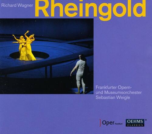 Richard Wagner  
Rheingold  

Frankfurter Opern- und Museumsorchester  
Sebastian Weigle  

Oper Frankfurt  
OEHMS CLASSICS