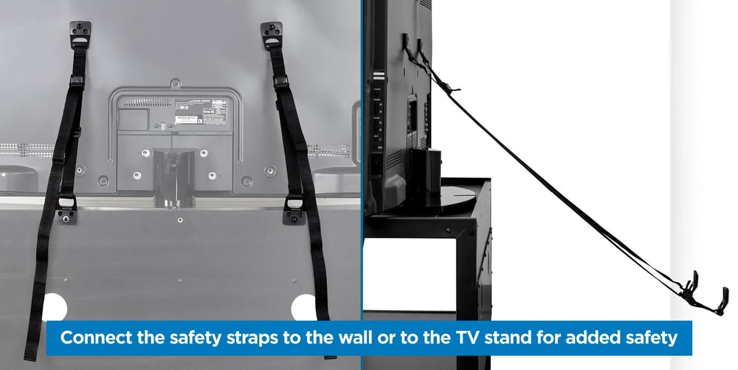 Connect the safety straps to the wall or to the TV stand for added safety