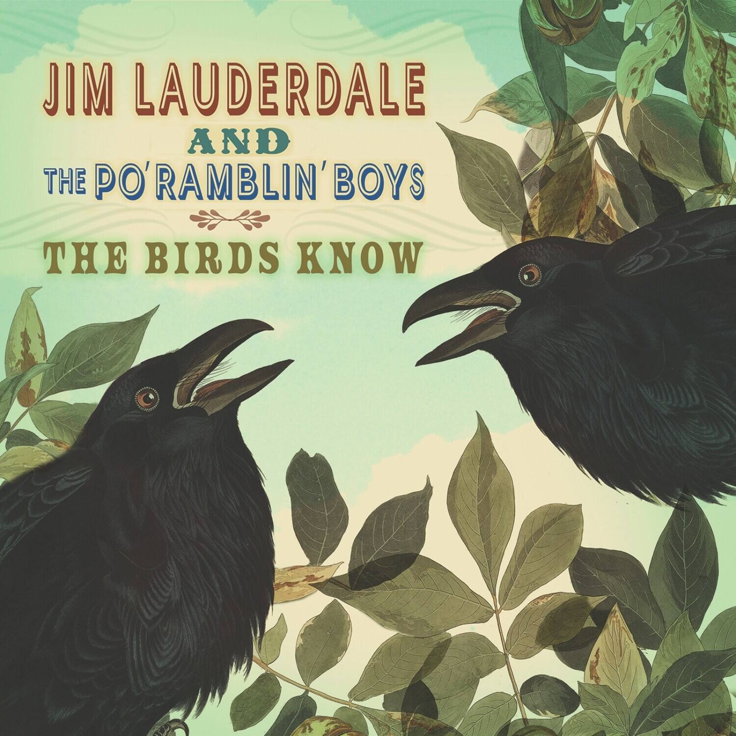 JIM LAUDERDALE AND THE PO'RAMBLIN' BOYS THE BIRDS KNOW