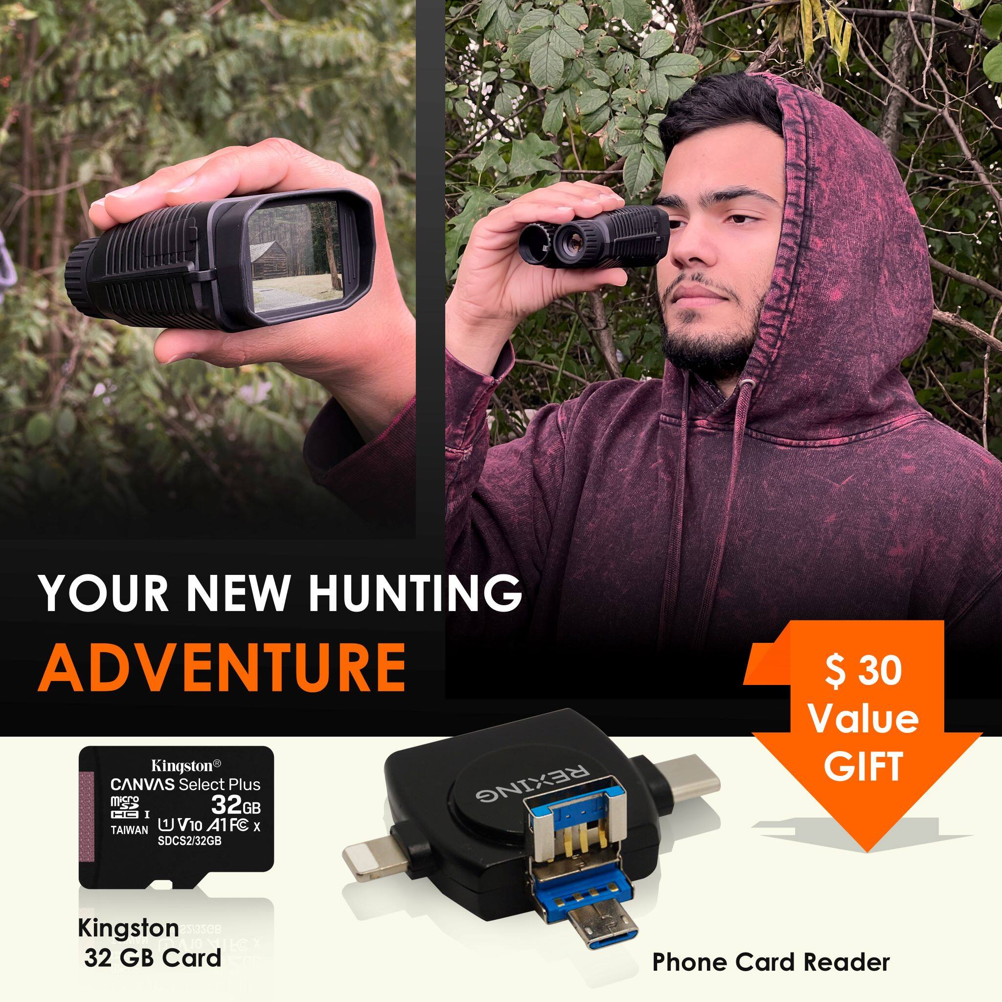 YOUR NEW HUNTING ADVENTURE
Kingston CANVAS Select Plus 32GB
U1 V10 A1FC x SDCS2/32GB
TAIWAN
Kingston 32 GB Card
Phone Card Reader
$30 Value GIFT