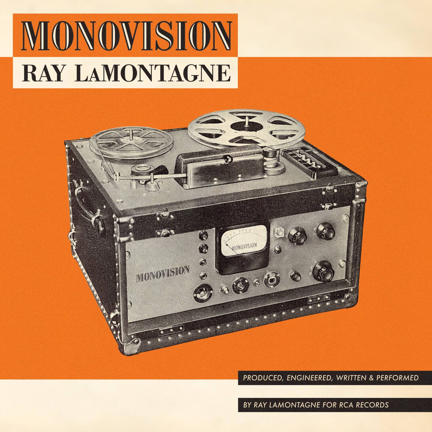 MONOVISION  
RAY LAMONTAGNE  

PRODUCED, ENGINEERED, WRITTEN & PERFORMED  
BY RAY LAMONTAGNE FOR RCA RECORDS