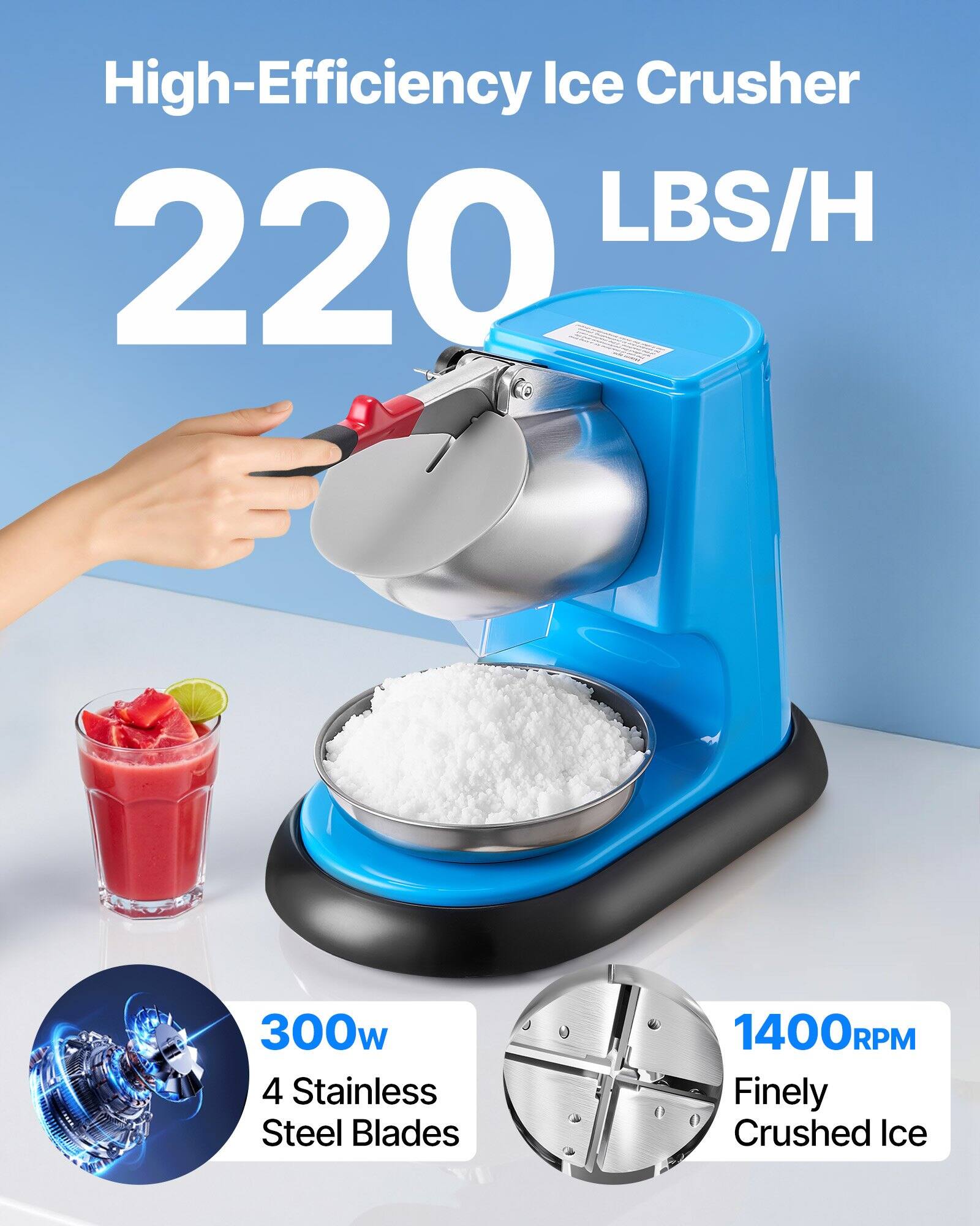 High-Efficiency Ice Crusher  
220 LBS/H  
300w  
4 Stainless Steel Blades  
1400RPM  
Finely Crushed Ice