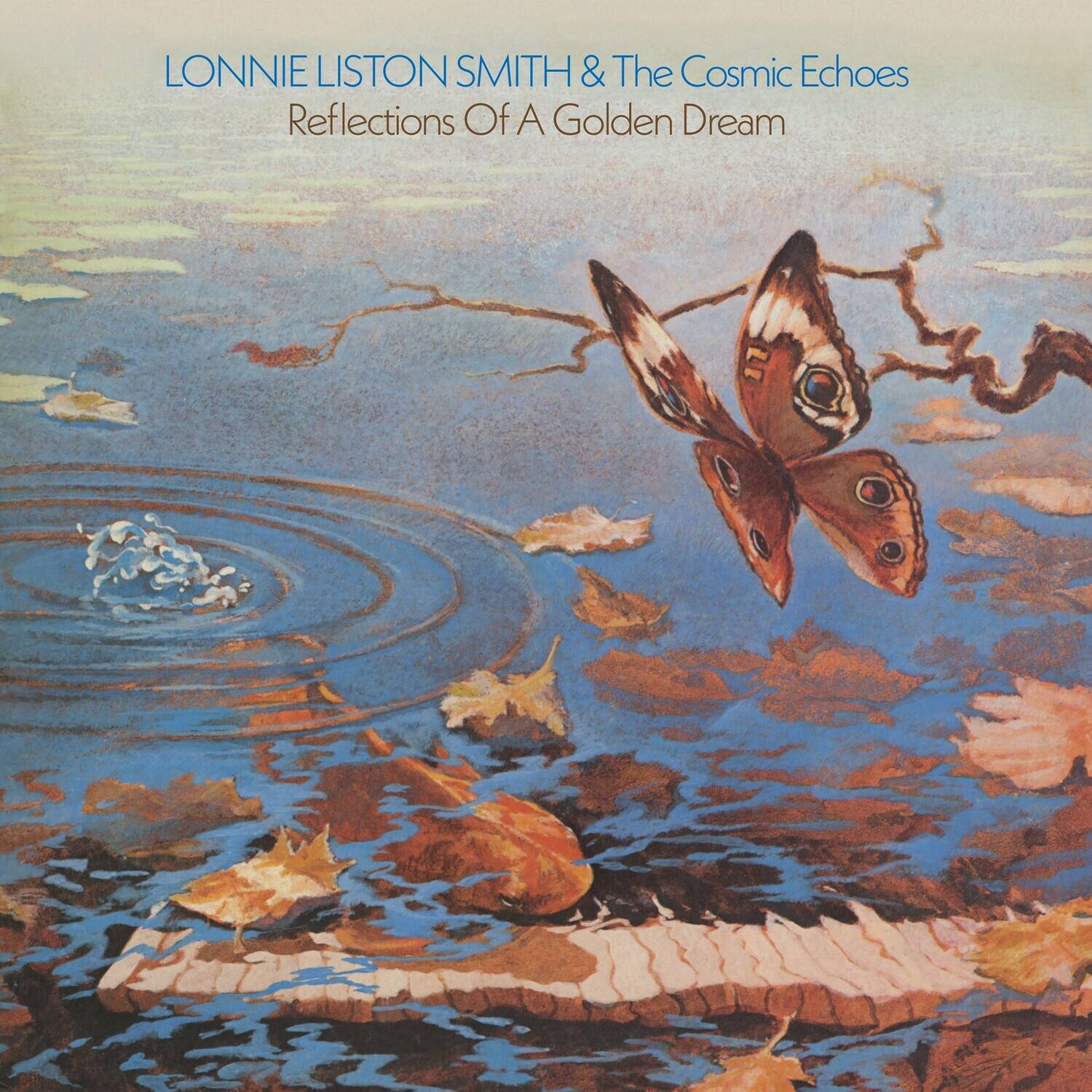 LONNIE LISTON SMITH & The Cosmic Echoes  
Reflections Of A Golden Dream