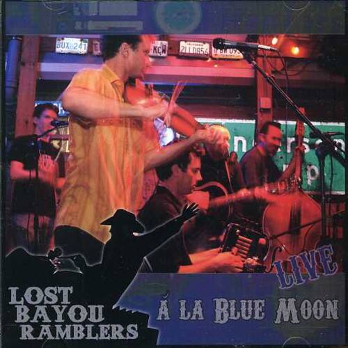 BUX 241 E K 211.0856 21 on oi 09 h n S p LIVE LOST BAYOU RAMBLERS A LA BLUE MOON