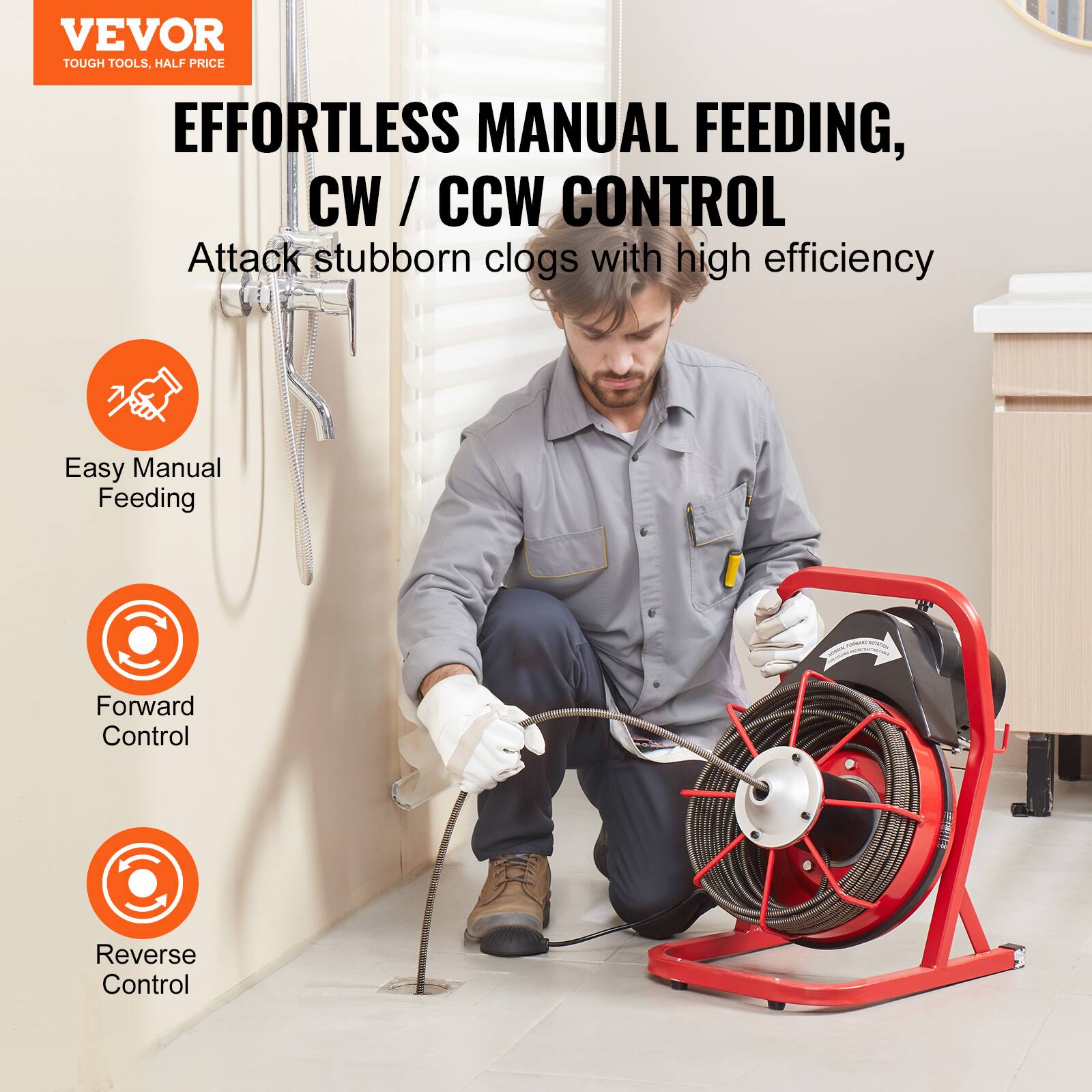 VEVOR TOUGH TOOLS. HALF PRICE
EFFORTLESS MANUAL FEEDING, CW / CCW CONTROL
Attack stubborn clogs with high efficiency
Easy Manual Feeding
Forward Control
Reverse Control