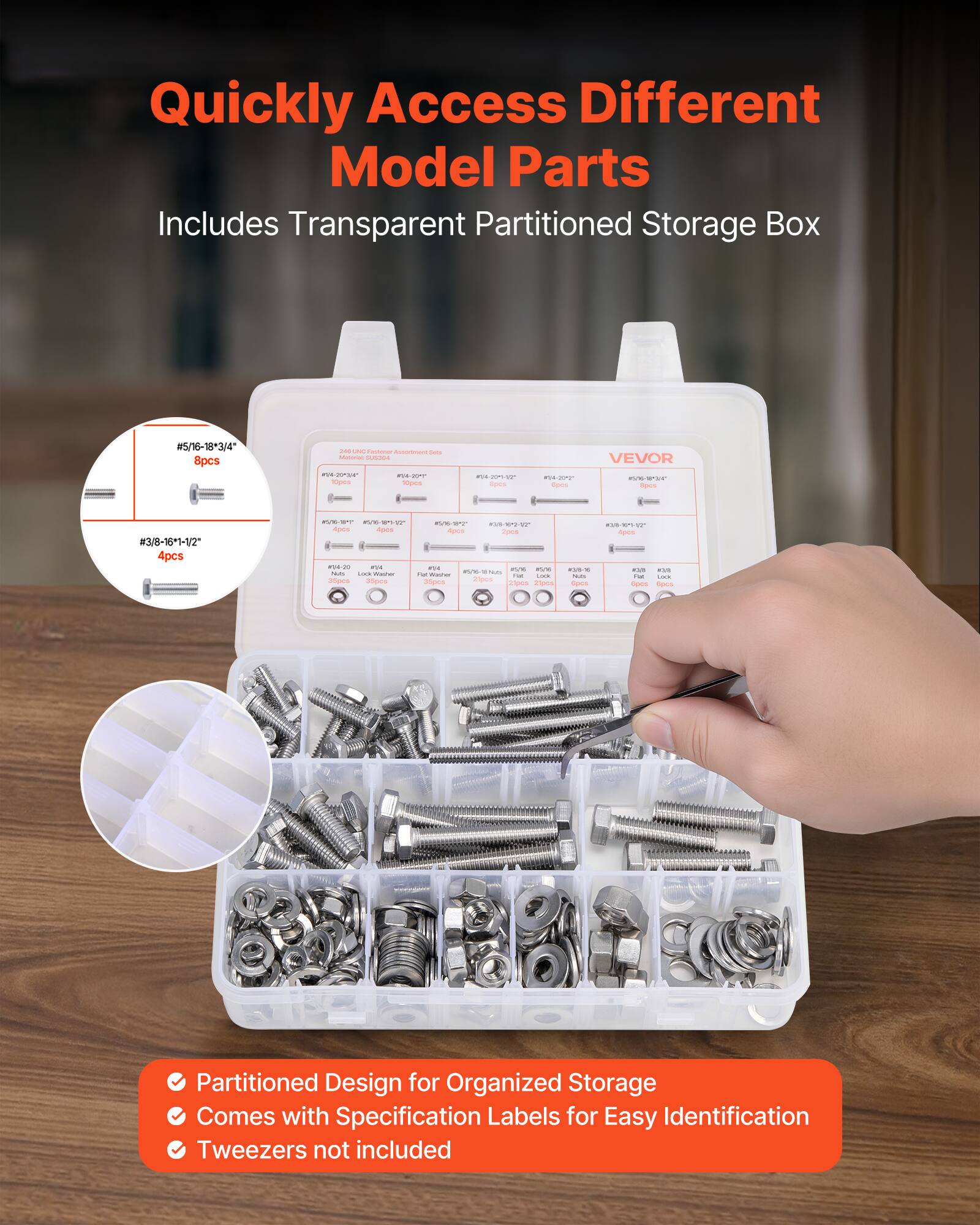 Quickly Access Different Model Parts  
Includes Transparent Partitioned Storage Box

#5/16-18-3/4 8pcs  
#3/8-16*1-12" 4pcs

Partitioned Design for Organized Storage  
Comes with Specification Labels for Easy Identification  
Tweezers not included