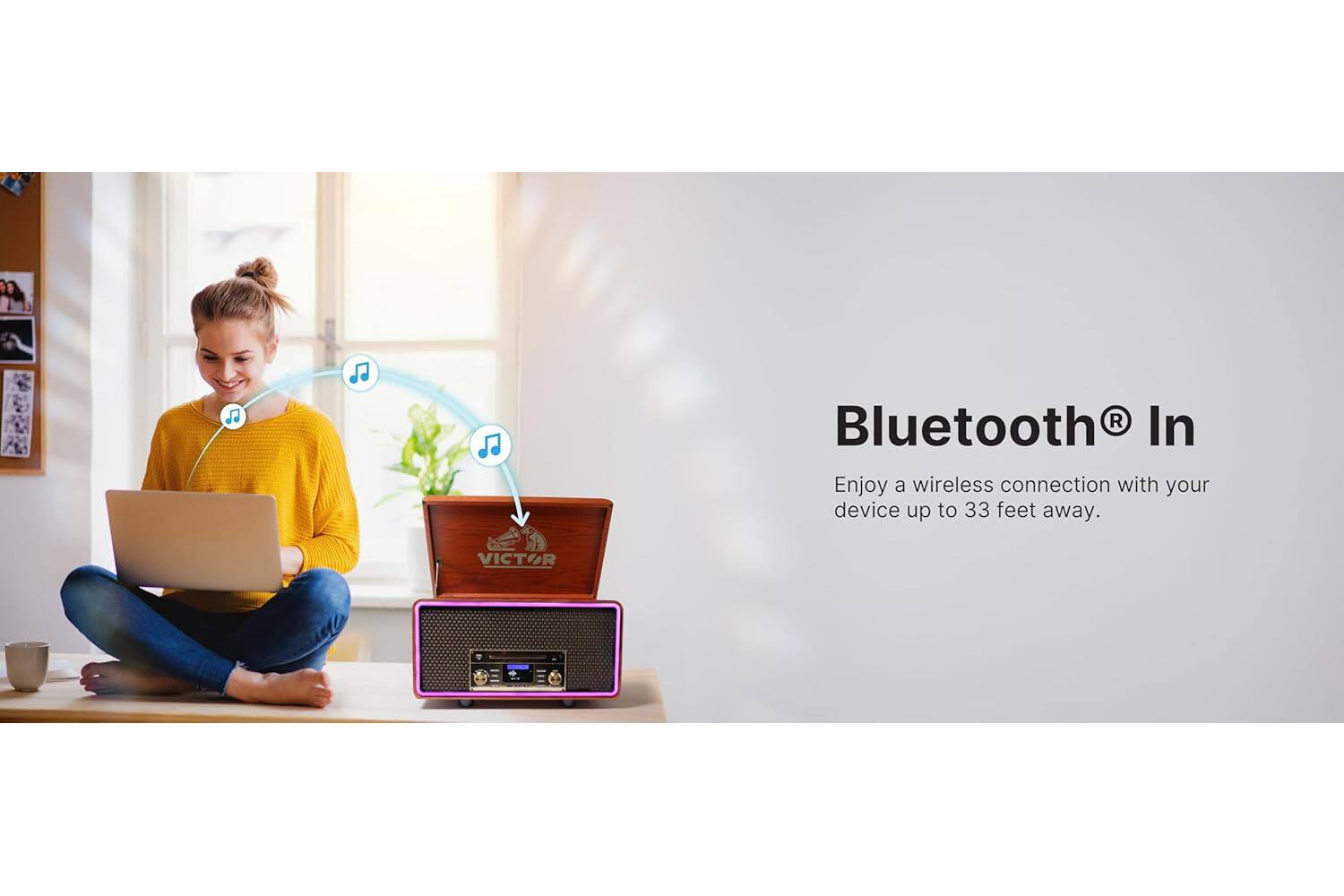 Bluetooth® In

Enjoy a wireless connection with your device up to 33 feet away.