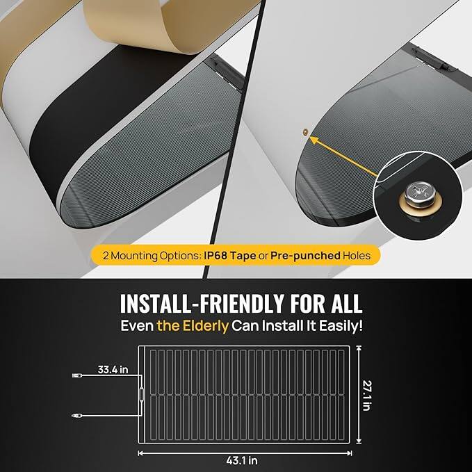 2 Mounting Options: IP68 Tape or Pre-punched Holes  
INSTALL-FRIENDLY FOR ALL  
Even the Elderly Can Install It Easily!  

33.4 in  
27.1 in  
43.1 in