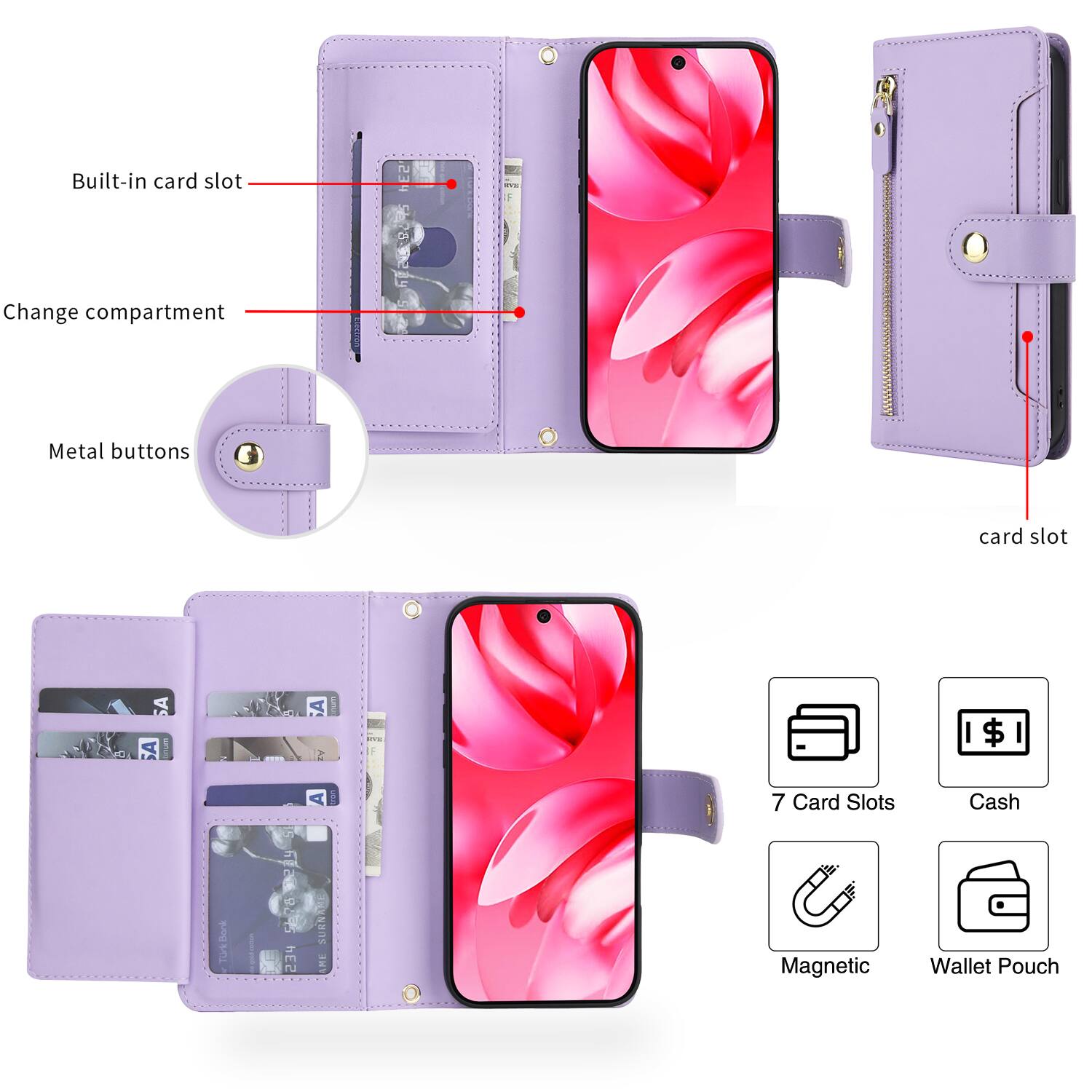 Built-in card slot  
Change compartment  
Metal buttons  
Card slot  

7 Card Slots  
Cash  
Magnetic  
Wallet Pouch