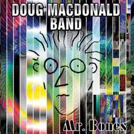 Doug MacDonald Band - Mr. Bones - COMPACT DISCS