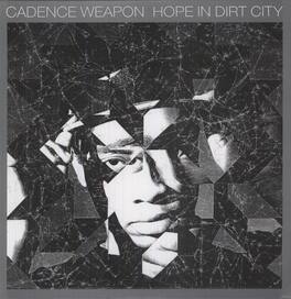 Cadence Weapon - Hope in Dirt City - VINYL LP