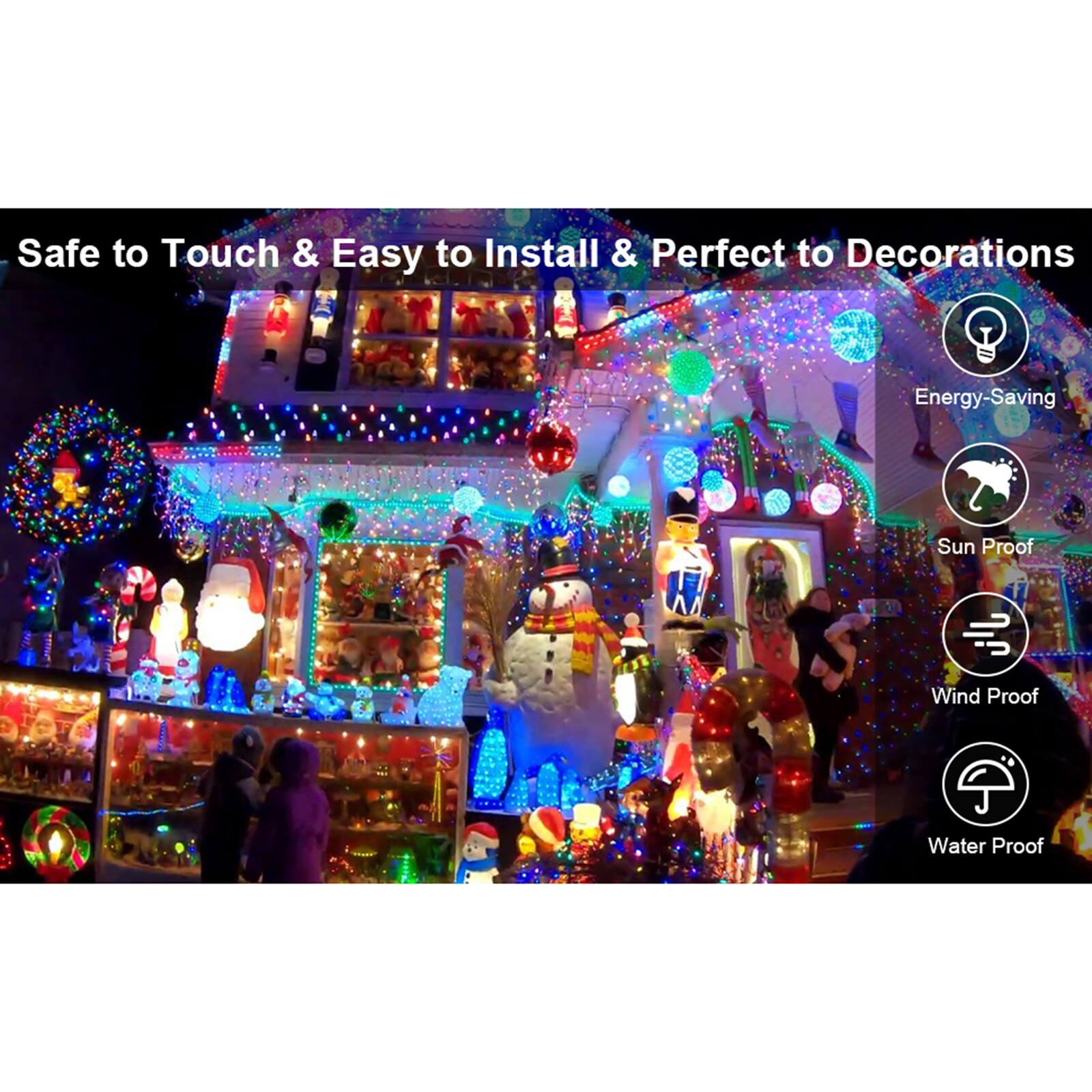 Safe to Touch & Easy to Install & Perfect to Decorations

Energy-Saving
Sun Proof
Wind Proof
Water Proof