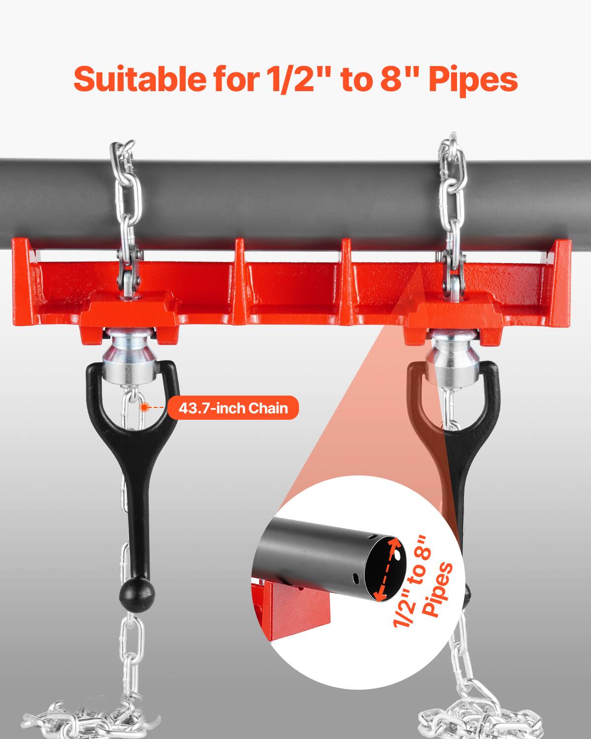 Suitable for 1/2" to 8" Pipes  
43.7-inch Chain  
1/2" to 8" Pipes
