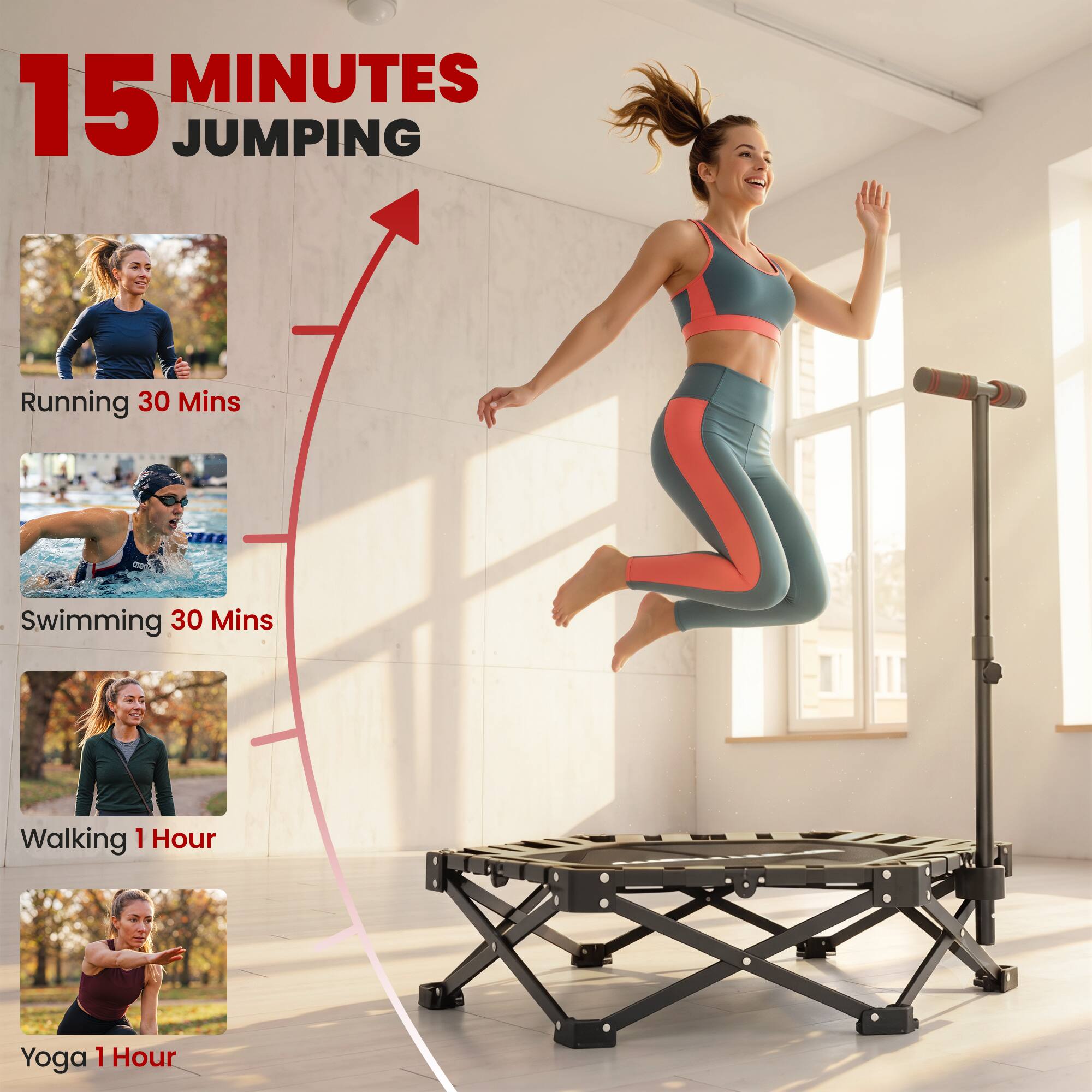 15 MINUTES JUMPING

Running 30 Mins

Swimming 30 Mins

Walking 1 Hour

Yoga 1 Hour