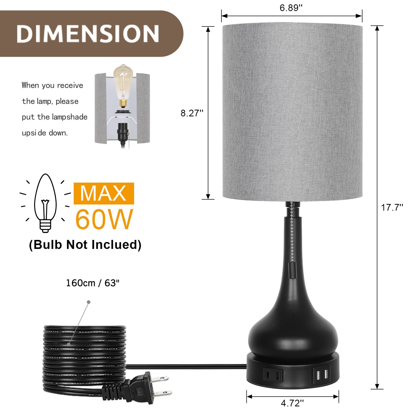 DIMENSION

When you receive the lamp, please put the lampshade upside down.

MAX 60W (Bulb Not Included)

- Height: 160cm / 63"
- Lampshade Diameter: 8.27"
- Base Diameter: 4.72"
- Cord Length: 17.7"